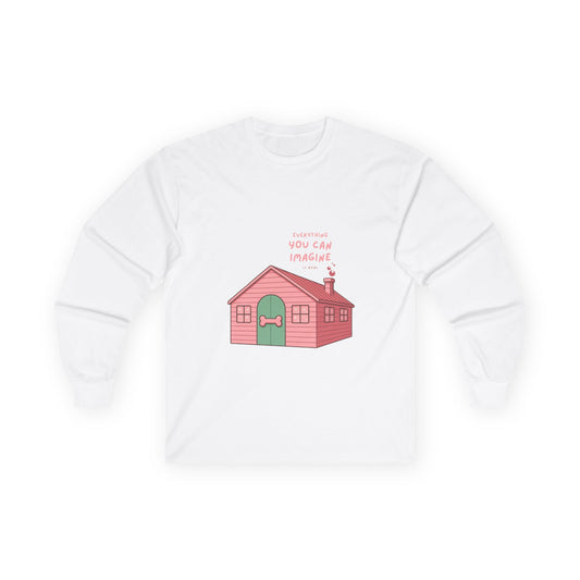 You Can Imagine Doghouse Unisex Long Sleeve Tee