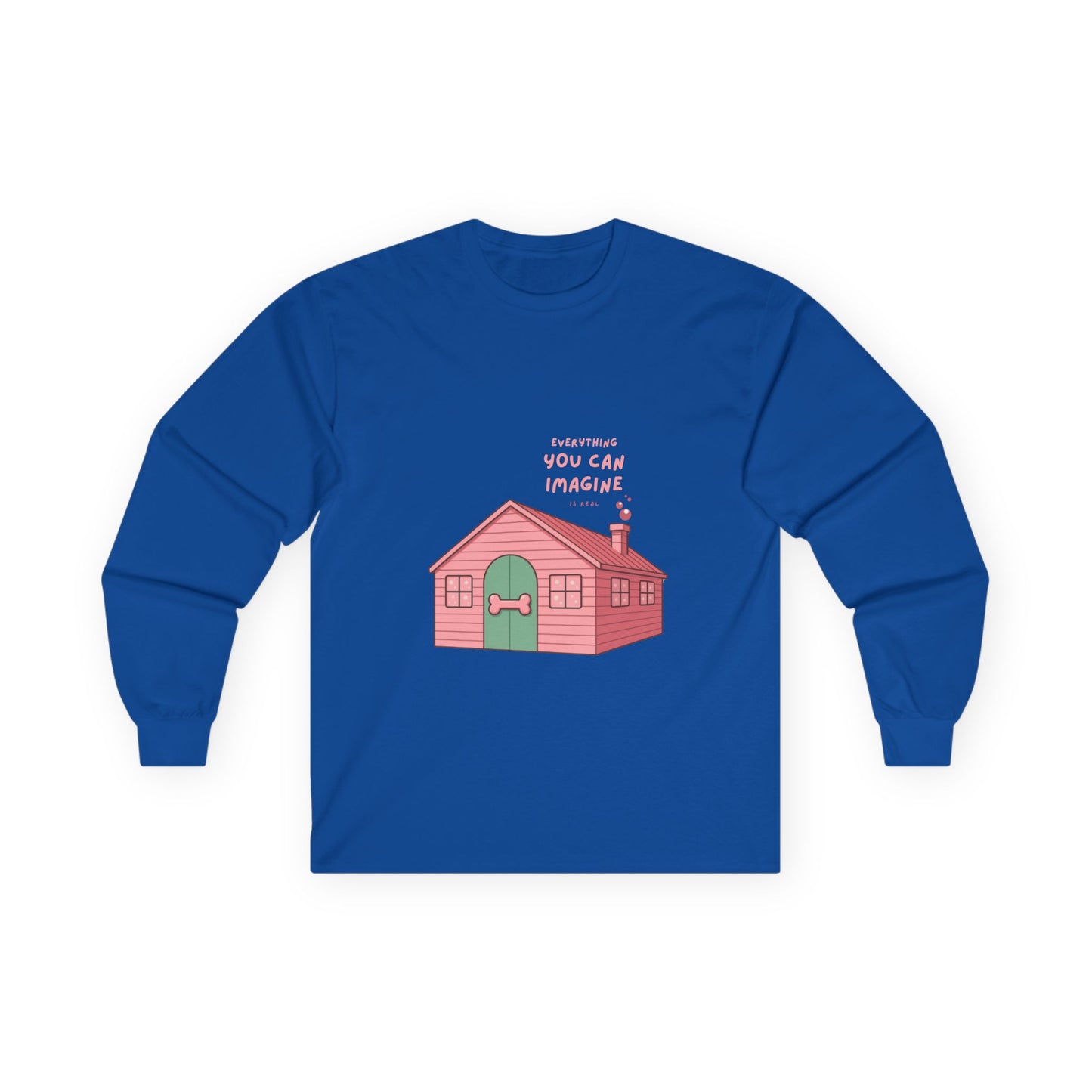 You Can Imagine Doghouse Unisex Long Sleeve Tee