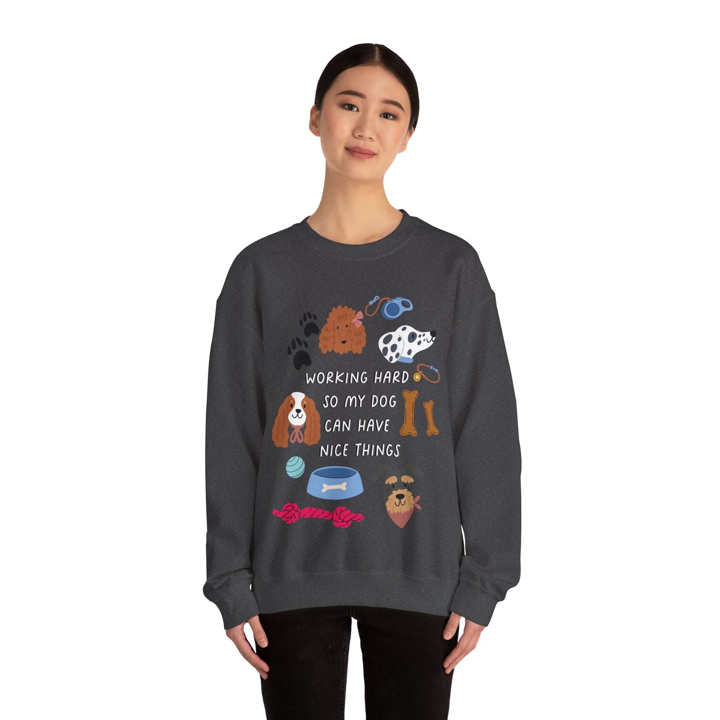 Working hard so my dog can have nice things Unisex Heavy Blend™ Crewneck Sweatshirt